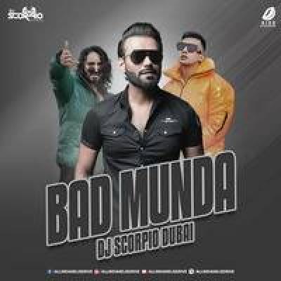 Bad Munda Remix Mp3 Song - Dj Scorpio Dubai